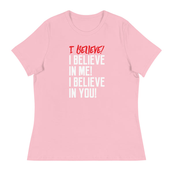 I Believe Women's Relaxed T-Shirt