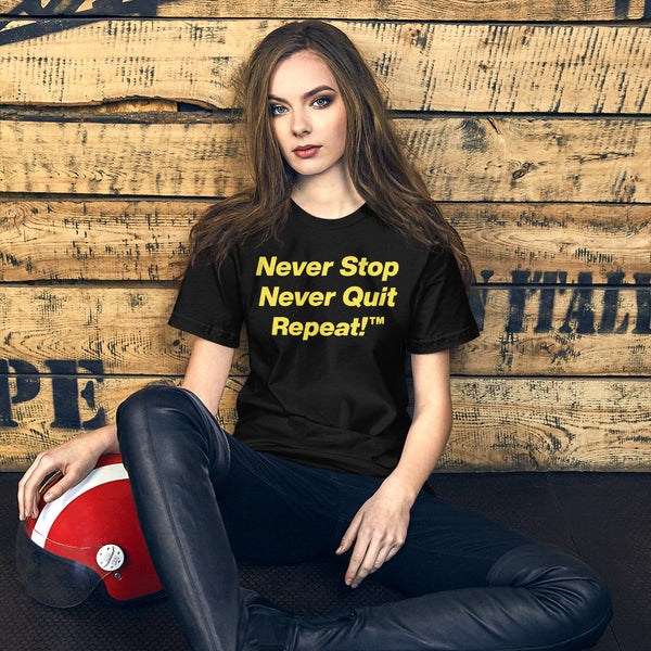 Never Stop Unisex t-shirt