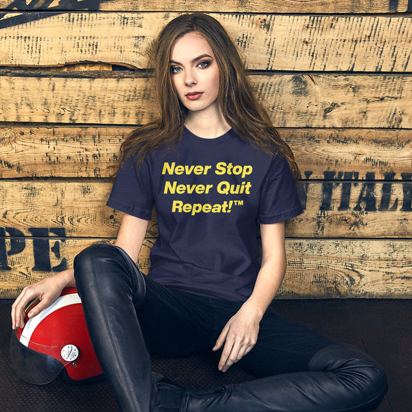 Never Stop Unisex t-shirt